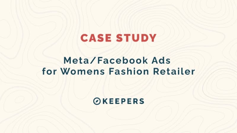 Meta / Facebook Ads for Women's Fashion Retailer