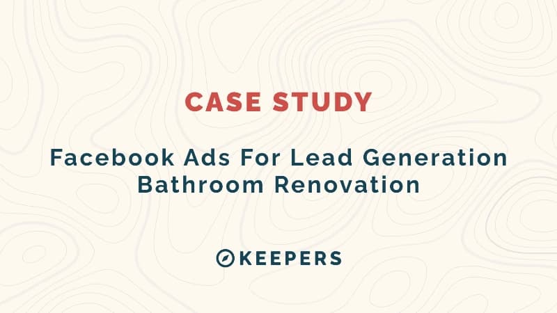 Facebook Ads for Lead Generation Bathroom Renovation