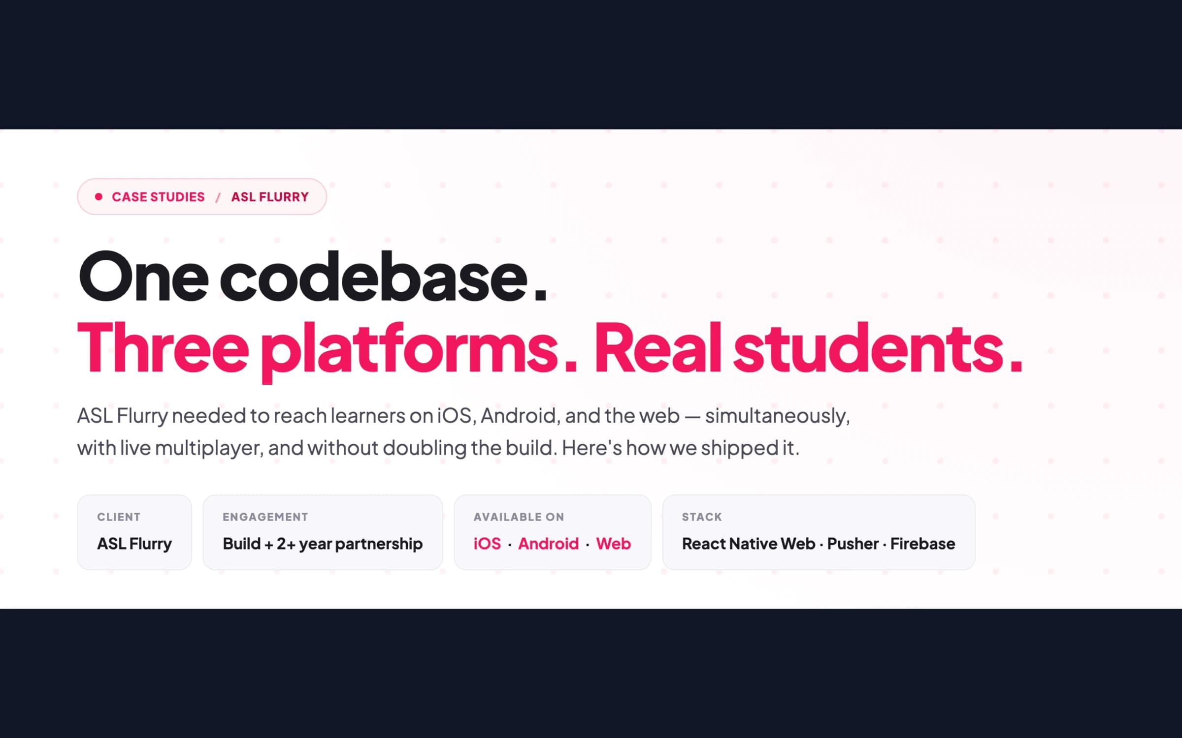 One codebase. Three platforms. Real students.