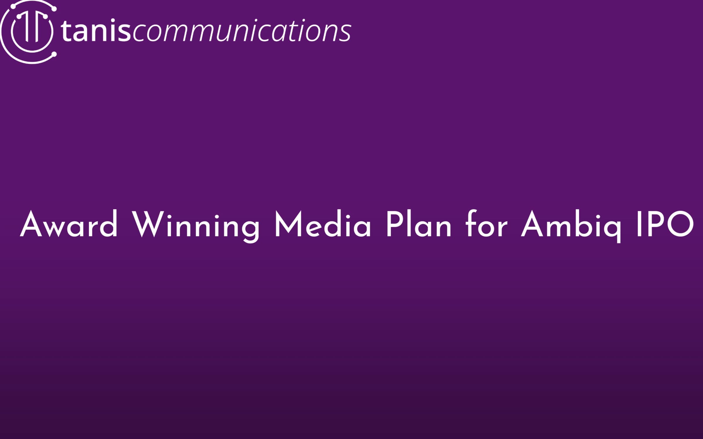 Award Winning Media Plan for Ambiq IPO