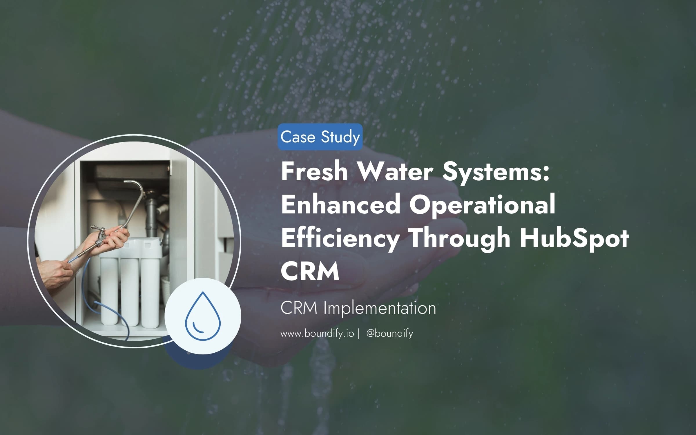 HubSpot CRM Implementation for a Water Treatment Company