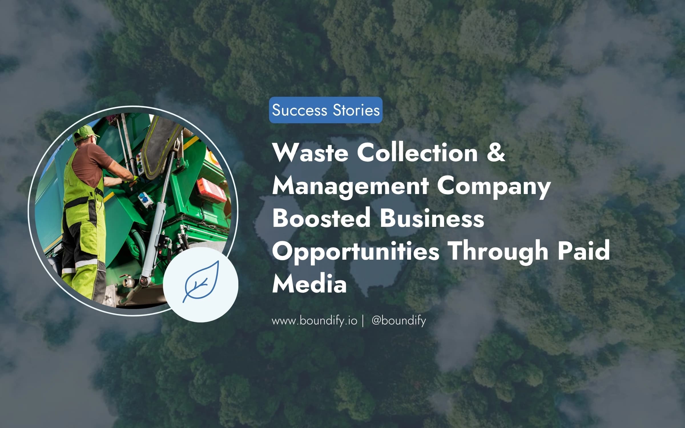 Paid Media Strategy for a Waste Collection & Management Company